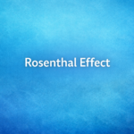 Rosenthal Effect